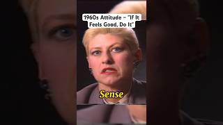 1960s Boomers Said "If It Feels Good, Do It"