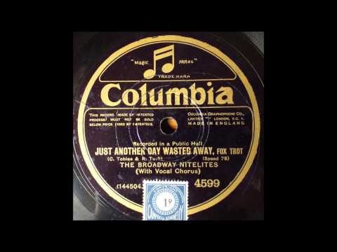 Just Another day wasted away, The Broadway Nitelites, 1920's