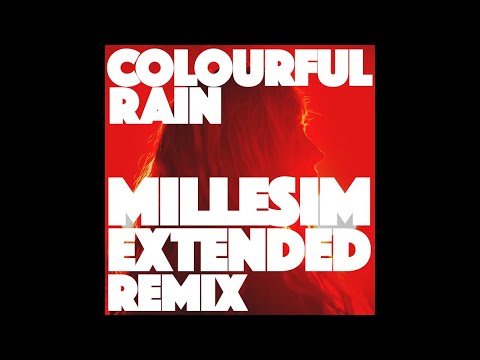 Video thumbnail for Colourful Rain (Millesim Extended Remix)