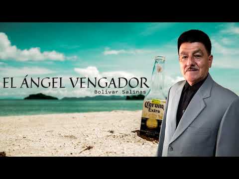 El Ángel Vengador || BOLIVAR SALINAS