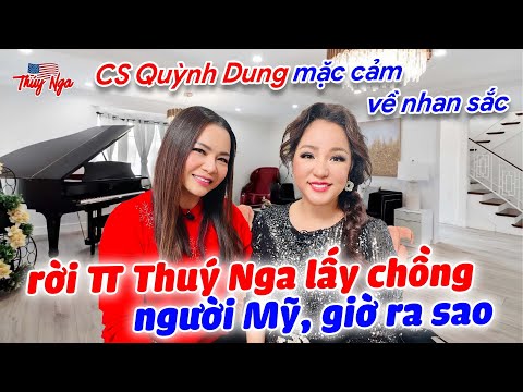 CS Quỳnh Dung mặc cảm về nhan sắc, rời TT Thuý Nga lấy chồng người Mỹ, giờ ra sao