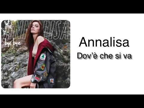 download lagu mp3 mp4 Annalisa Dov Che Si Va, download lagu Annalisa Dov Che Si Va gratis, unduh video klip Annalisa Dov Che Si Va