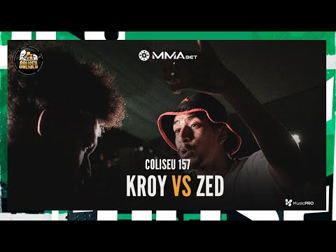 (ATACOU O ESTADO 🔥🔥) KROY (SP) X ZED - BATALHA DO COLISEU - EDIÇÃO 157