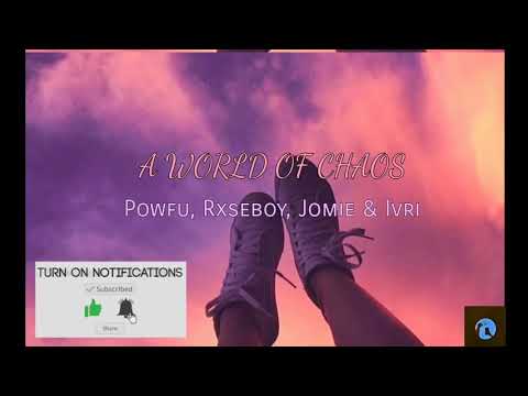 Powfu, Rxseboy, Jomie, Ivri - A World Of Chaos (Lyrics)