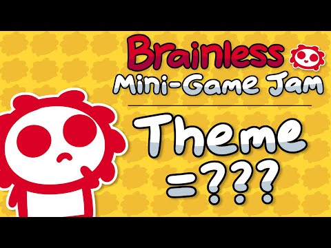 And The Brainless Mini-Game Jam Theme Is...