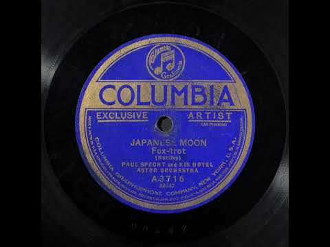 Japanese Moon - Paul Specht and His Hotel Astor Orchestra