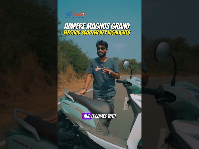 Ampere Magnus Grand Electric Scooter | Key Highlights in 60 Seconds ⚡️
