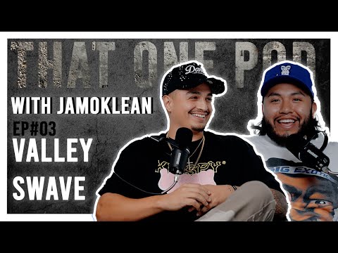 Valley Swave | That One Pod w/ Jamoklean EP#3