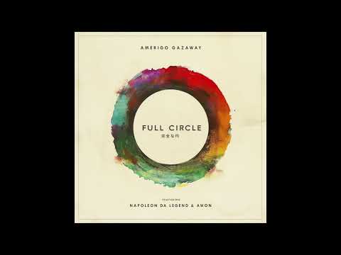 Amerigo Gazaway & Cavendish Archive - Full Circle (feat. Napoleon Da Legend & Awon)