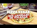 Pizza kebab aux lamelles de volaille (Saveur de l'Année Restauration)