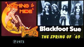 BLACKFOOT SUE - The Spring Of  '69