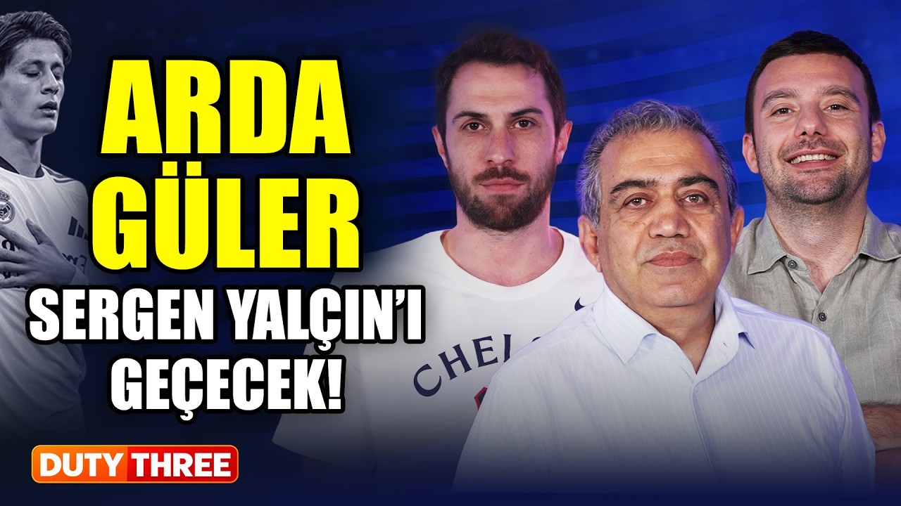 Duty Three yayında: Real Madrid'de Arda Güler Çağı, Beşiktaş 🆚 Marsilya, İngiltere'ye Acun Ilıcalı Damgası