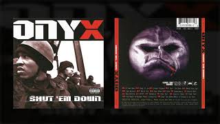 ONYX - Shut ’Em Down (Feat. DMX) (HQ)