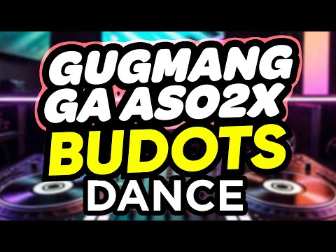 Dj Danz - Gugmang Ga Aso Aso 2025 ( Budots Dance Remix )