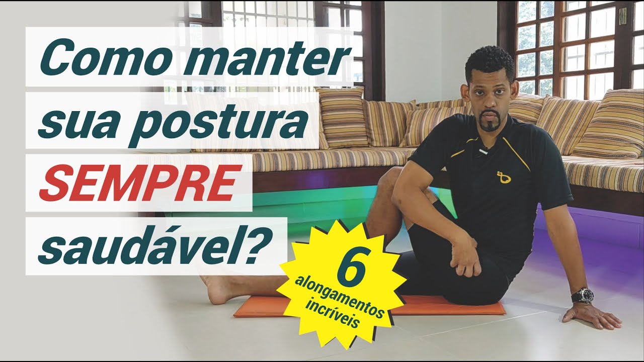 6 alongamentos incríveis para manter sua postura sempre saudável