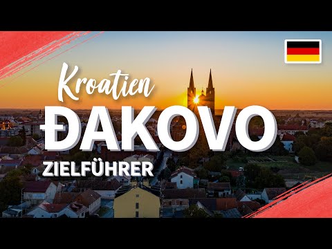 Đakovo Kroatien, Das Herz von Slawonien - Zielführer 2021