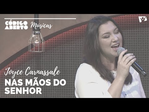 Joyce Carnassale - Nas mãos do Senhor