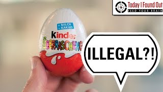 Why are Kinder Eggs Illegal in the USA?