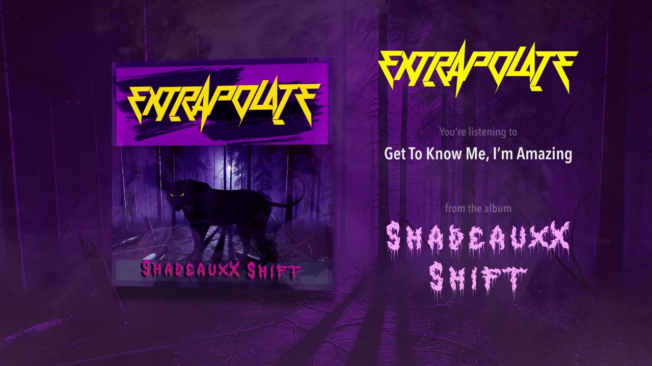 Extrapolate - ShadeauxX Shift