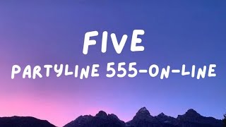 Five - Partyline 555-on-line [Lyrics]