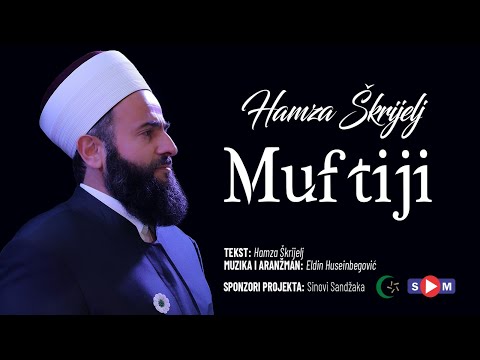 Hamza Škrijelj - MUFTIJI (official video 2022)