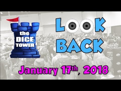 Dice Tower Reviews: Look Back - January 17, 2018
