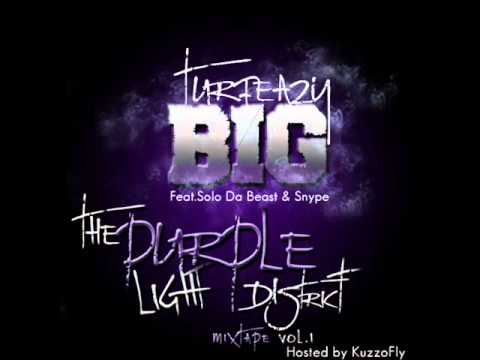 Turfeazy - BIG (Prod. The High Class) Ft. Solo da Beast & Snype