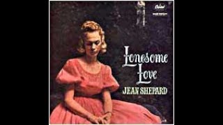 Jean Shepard - **TRIBUTE** - The Weak And The Strong (1958).