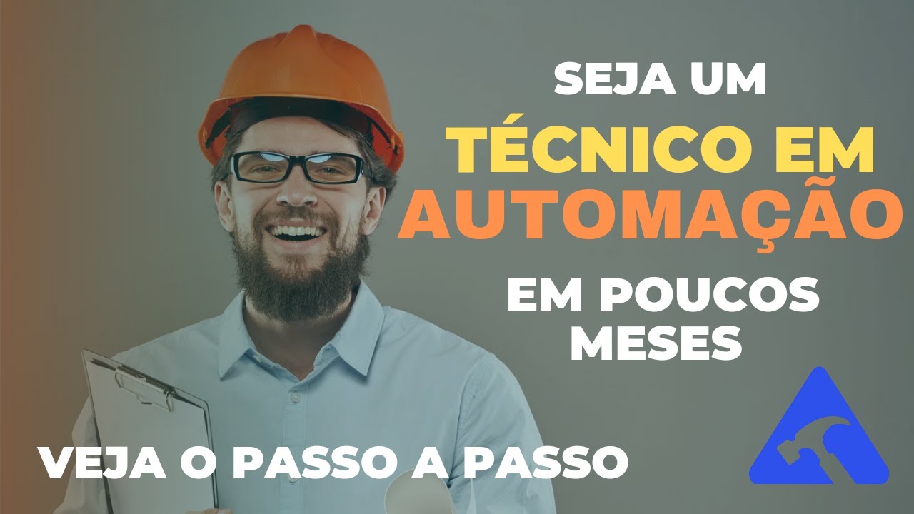 PASSO A PASSO PARA SE TORNAR UM TÉCNICO EM AUTOMAÇÃO