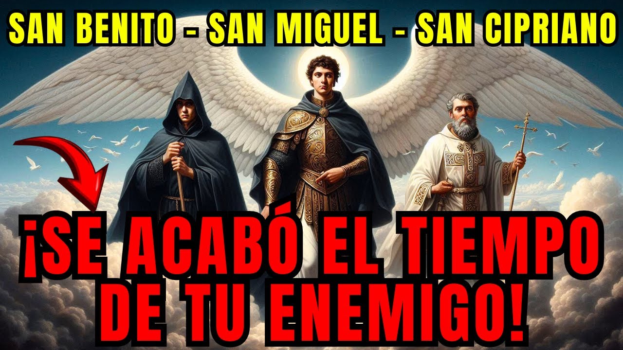 🔴SAN BENITO, SAN MIGUEL Y SAN CIPRIANO, LA MÁS FUERTE PARA VOLTEAR MAGIAS Y DERROTAR ENEMIGOS🙏