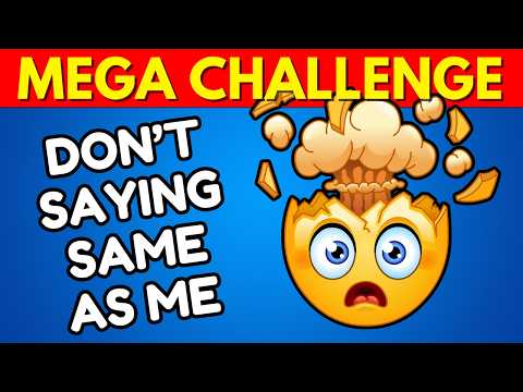 Avoid Saying The Same Thing As Me 🤯 MEGA CHALLENGE 2 📢