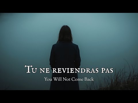 Tu ne reviendras pas (You Will Not Come Back) – French Sad Song | Female Vocals, Emotional Surrender