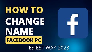 How To Change Facebook Name In PC 2023 ( EASIEST WAY )