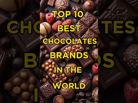 Top 10 best Chocolates brands in the World 🔥#shortsfeed #top10 #facts #chocolate #shorts#viralshorts
