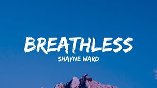 Breathless - Shayne Ward (Lyrics)