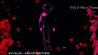 Download lagu YIVELEH.HAVOC BROTHERS..REMIX..VDJ MACHAII PRODUCTION (MXCHXII CREATION) //  MUSIC VIDEO mp3