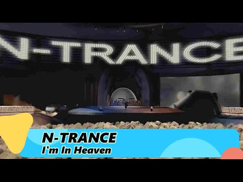 N-Trance – I'm In Heaven