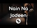 Nain Na Jodeen | Lyrics | Badhaai Ho| Ayushmann Khurrana| Sanya Malhotra| Rochak Kohli| Neha Kakkar