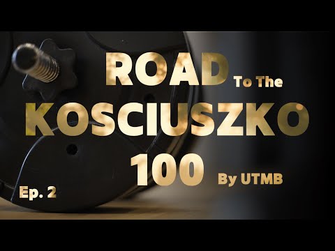 Cross Training My Way to Ultra Success | Road to the Kosciuszko 100 Ep.2