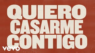 Quiero Casarme Contigo Lyrics English Translation