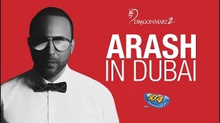 ARASH LIVE Concert 2017 at Dragon Mart 2