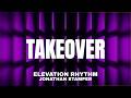 TAKEOVER | ELEVATION RHYTHM & Jonathan Stamper - Lyrics