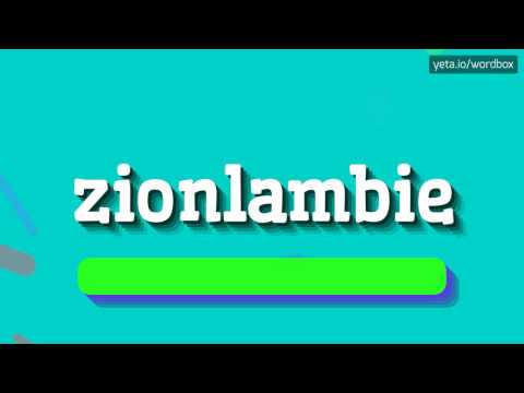 HOW TO SAY ZIONLAMBIE? #zionlambie