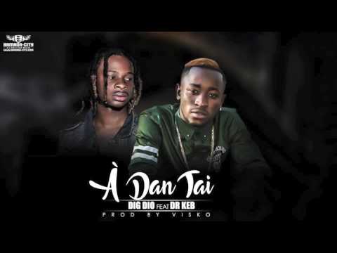 DIG DIO Feat. DR KEB - À DAN TAI