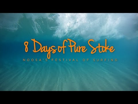 A Panga Production: 8 Days of Pure Stoke - Noosa's Festival of Surfing