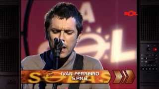 Iván Ferreiro "S.P.N.B." (A Solas 2005)