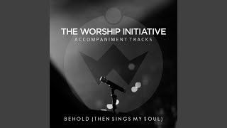 Behold (Then Sings My Soul) (Instrumental Track)