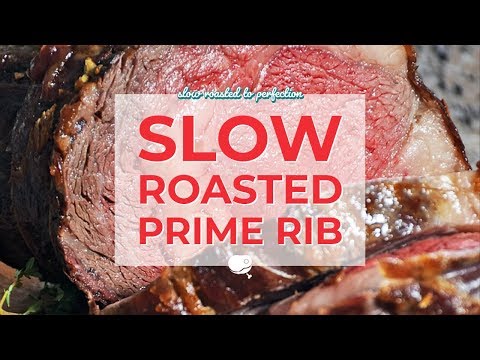 Slow Roasted Prime Rib Recipe