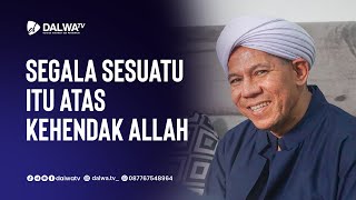 Download lagu Everything is by the will of Allah II Habib Segaf Baharun mp3