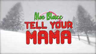 Aloe Blacc - Tell Your Mama (Official Lyric Video)